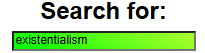 Search for topics related to existentialism